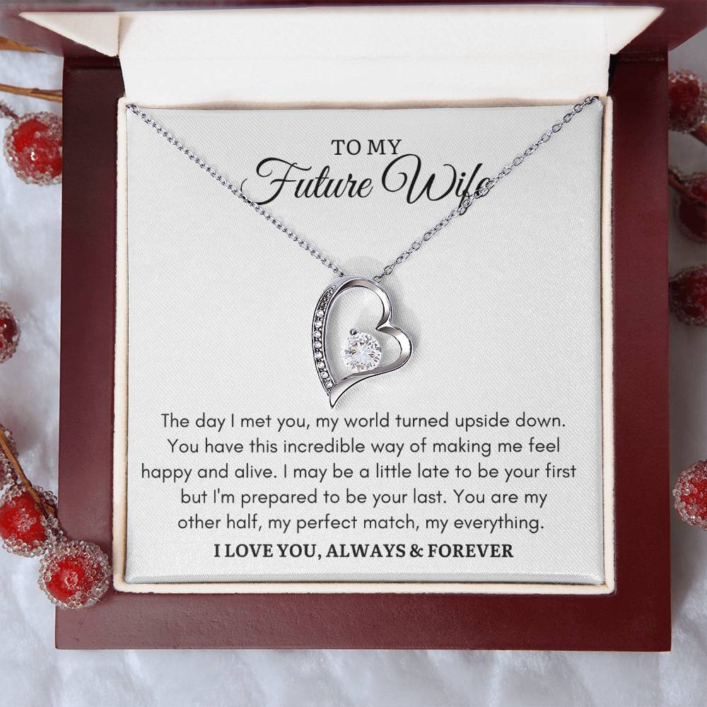 TO MY FUTURE WIFE - I'M PREPARED TO BE YOUR LAST - Forever Heart Necklace