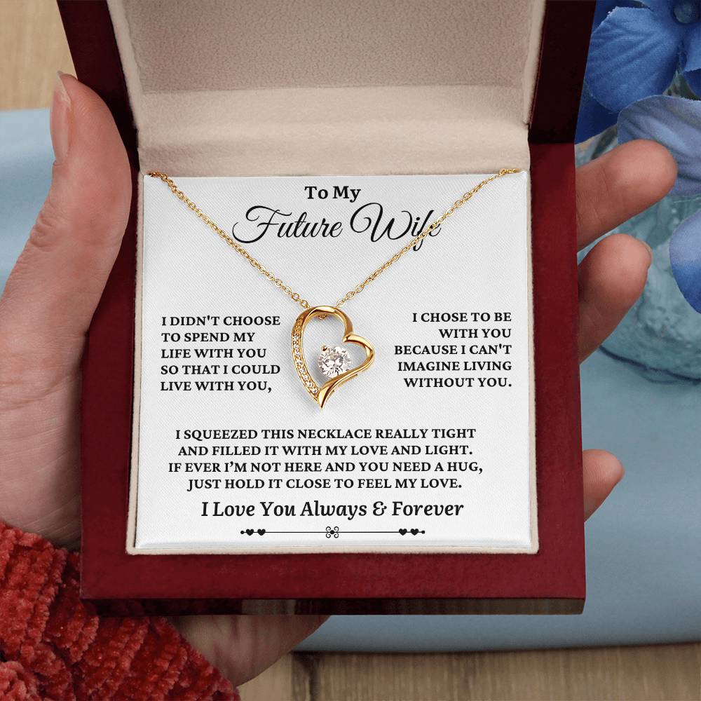 To My Future Wife - Can't Live Without You - Forever Heart Necklace