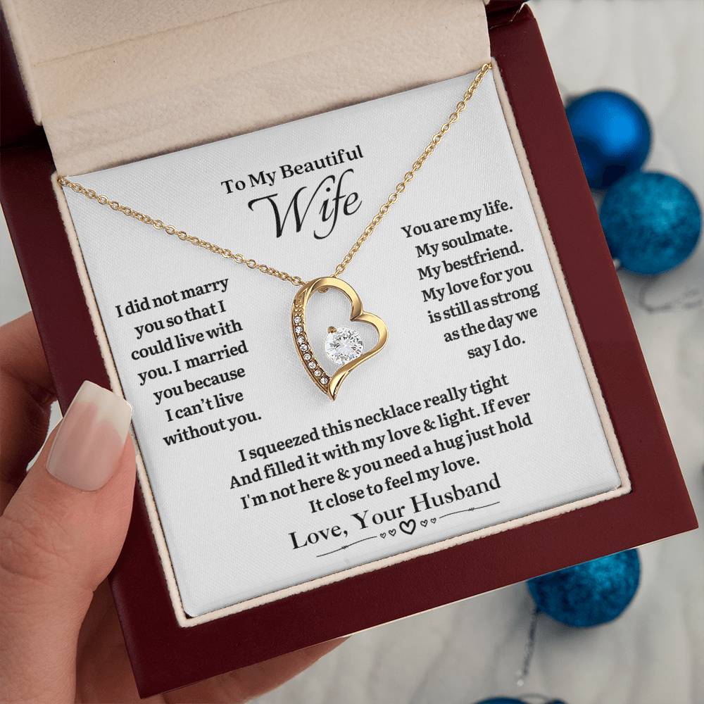 To MY WIFE - Can't Live Without You - Forever Heart Necklace (White Background)