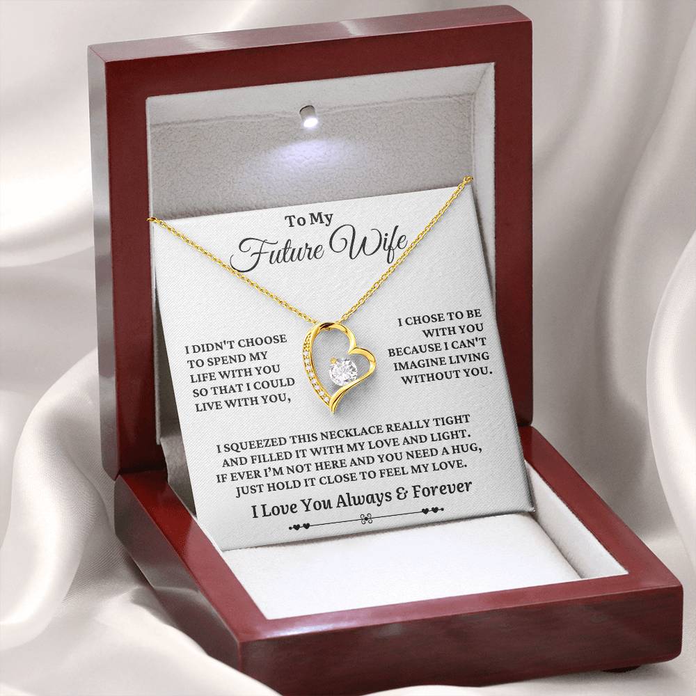 To My Future Wife - Can't Live Without You - Forever Heart Necklace