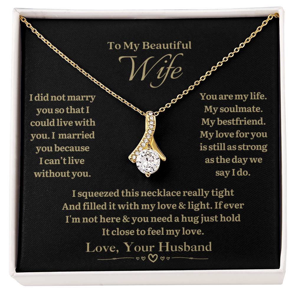 TO MY WIFE - Can't Live Without You - Alluring Necklace (black background)