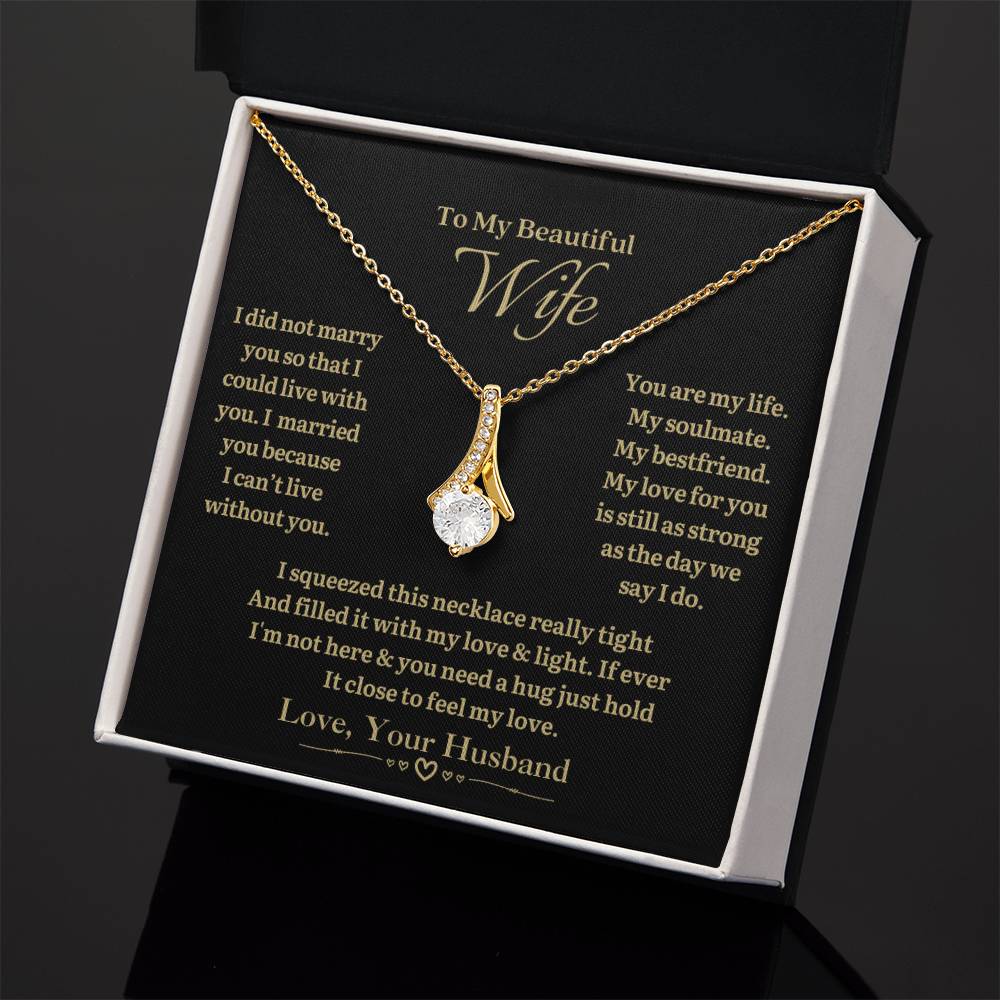 TO MY WIFE - Can't Live Without You - Alluring Necklace (black background)