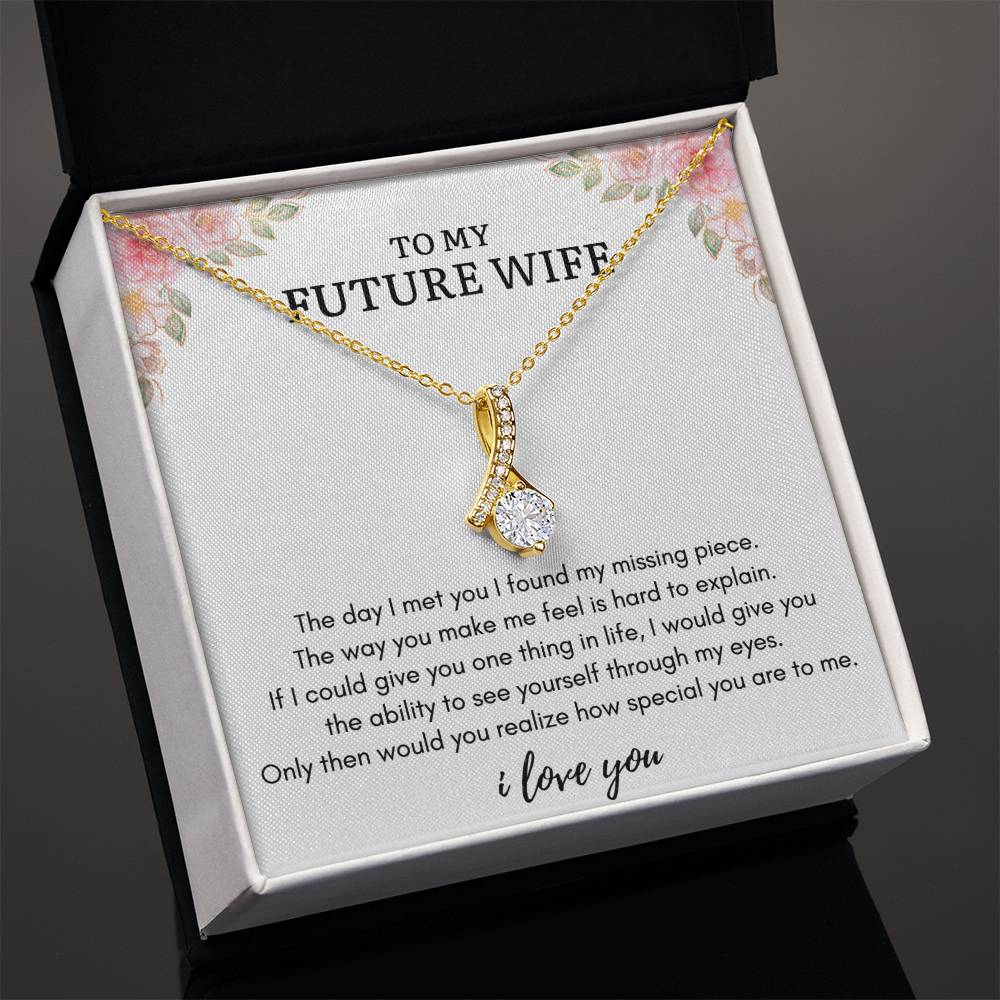 To My FUTURE WIFE - MISSING PIECE - Alluring Necklace