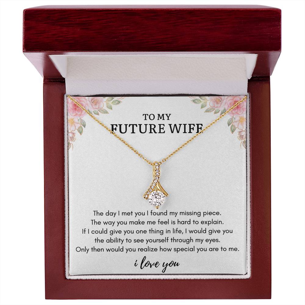 To My FUTURE WIFE - MISSING PIECE - Alluring Necklace