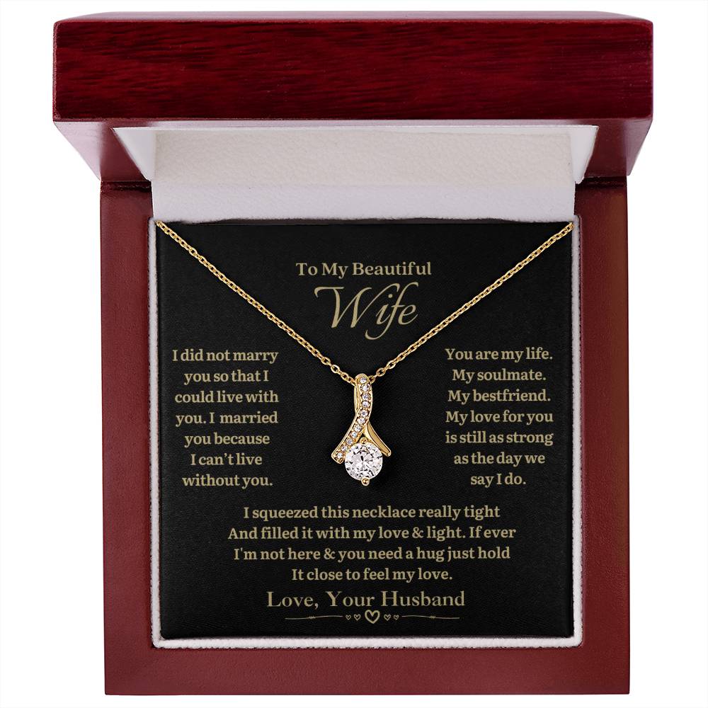 TO MY WIFE - Can't Live Without You - Alluring Necklace (black background)