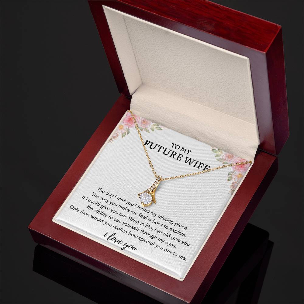 To My FUTURE WIFE - MISSING PIECE - Alluring Necklace