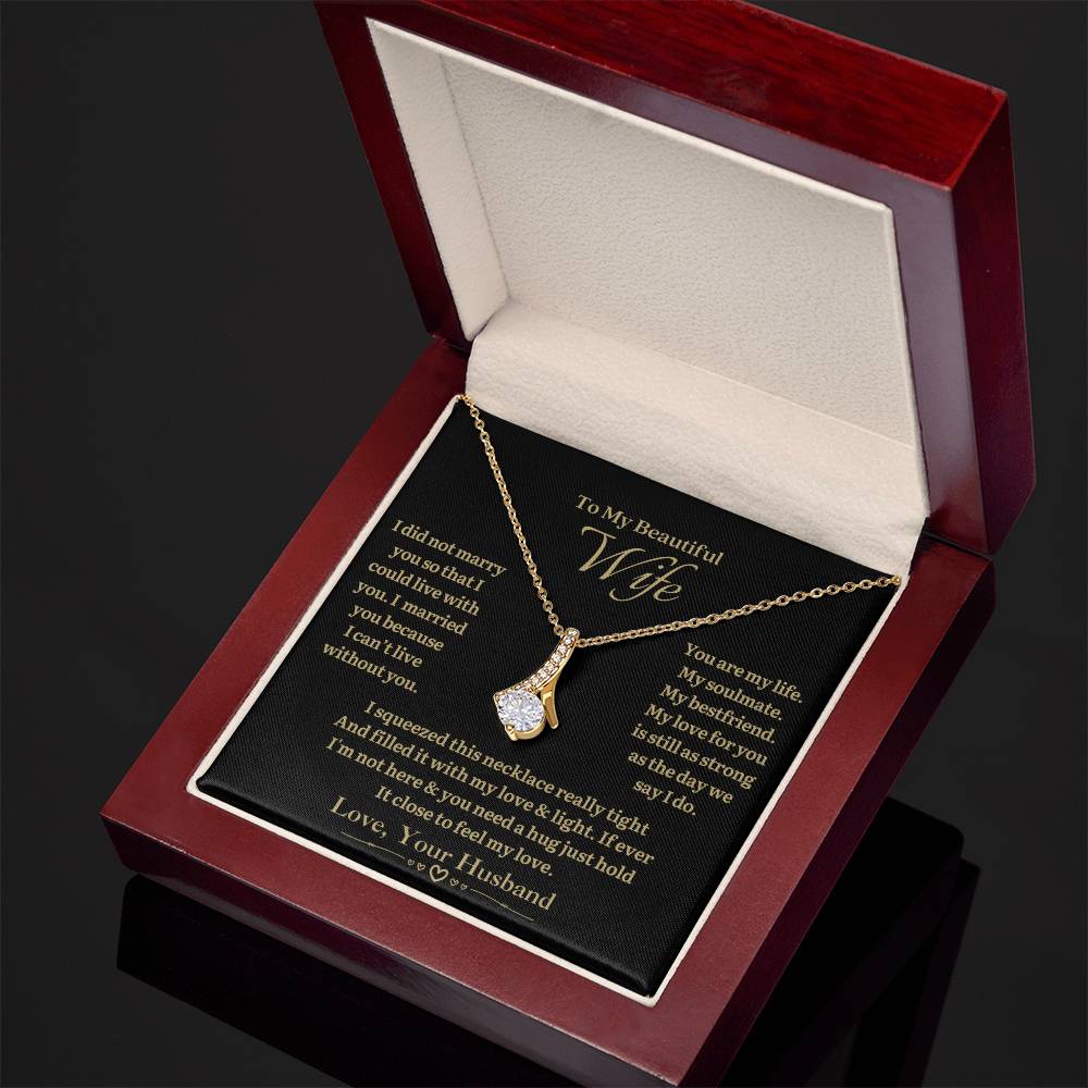 TO MY WIFE - Can't Live Without You - Alluring Necklace (black background)