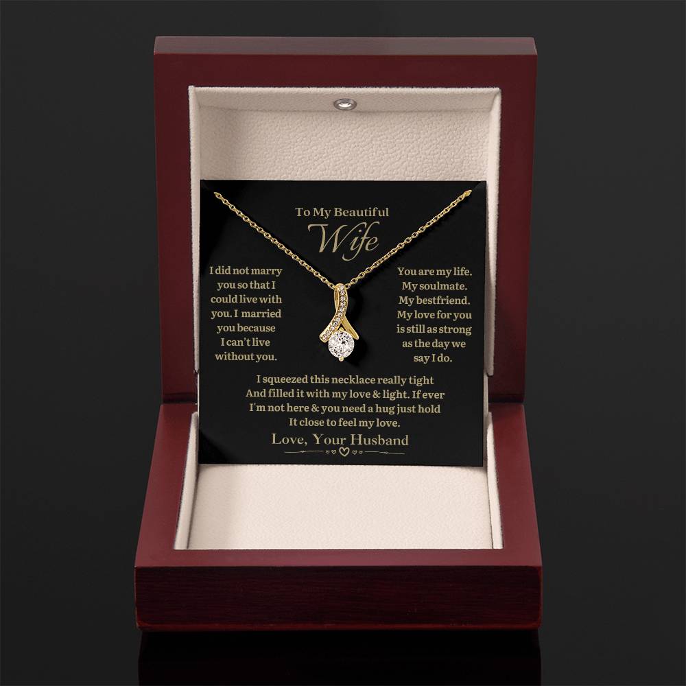 TO MY WIFE - Can't Live Without You - Alluring Necklace (black background)