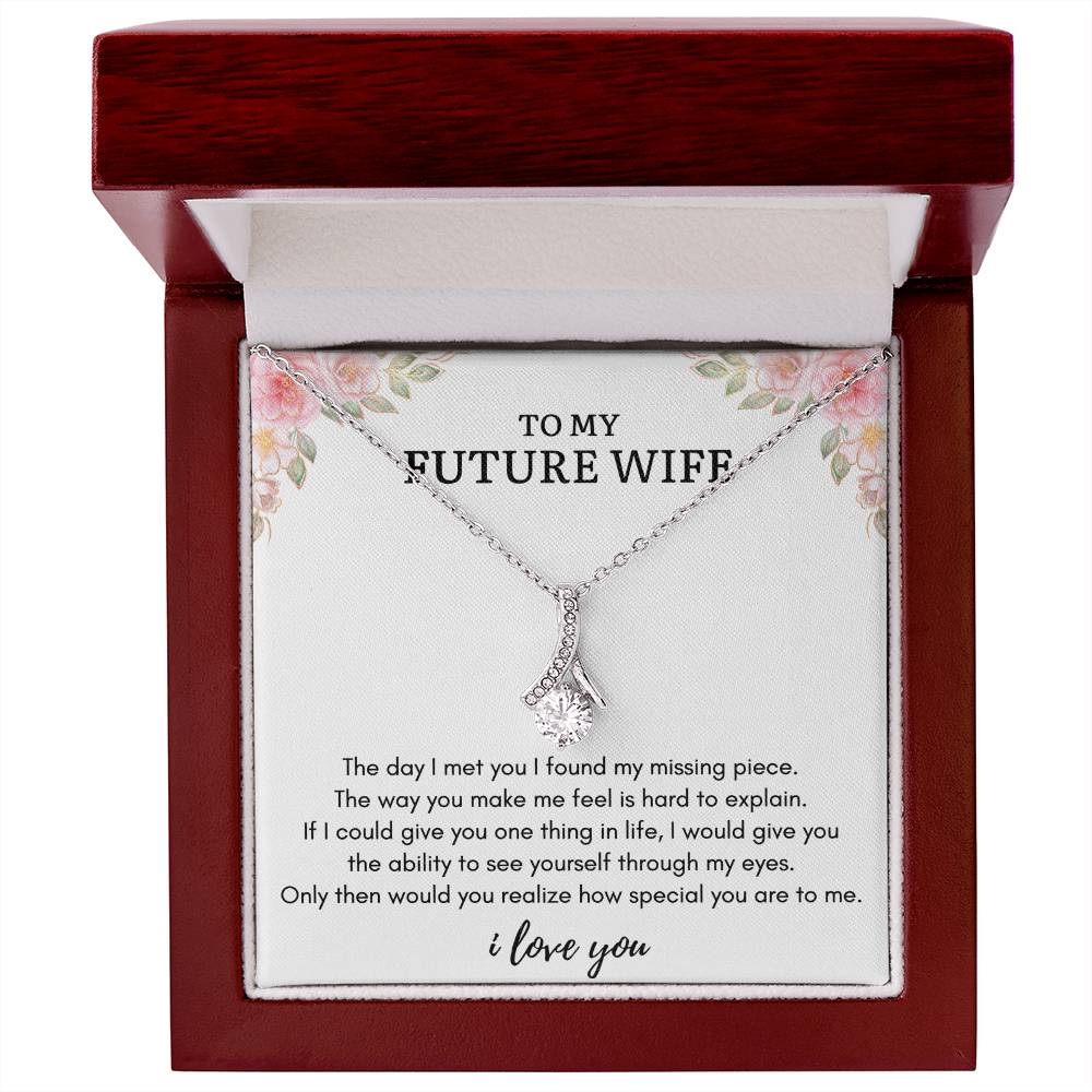 To My FUTURE WIFE - MISSING PIECE - Alluring Necklace