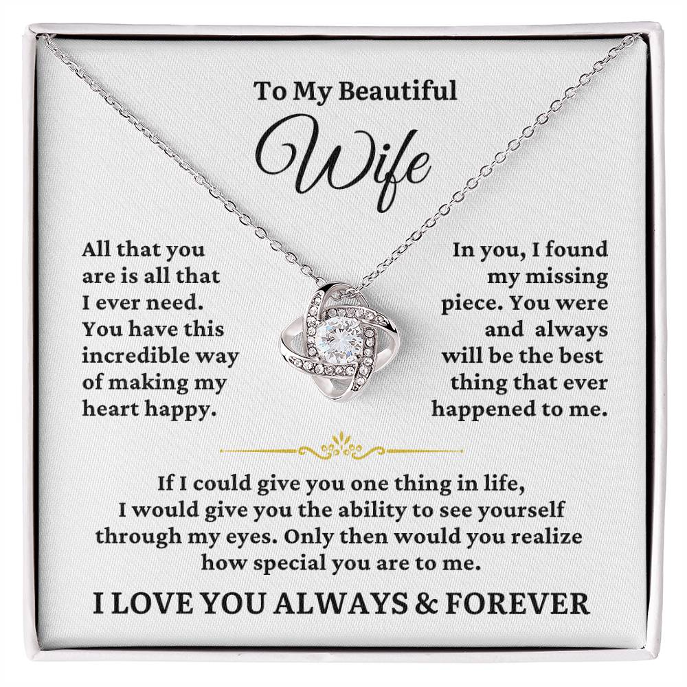 TO MY WIFE - All I Ever Need - Love Knot Necklace
