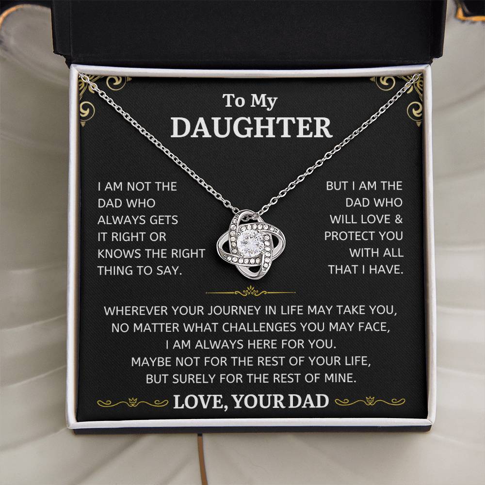 To My Daughter - I Am Not The Dad Who Always Gets It Right - Love Knot Necklace