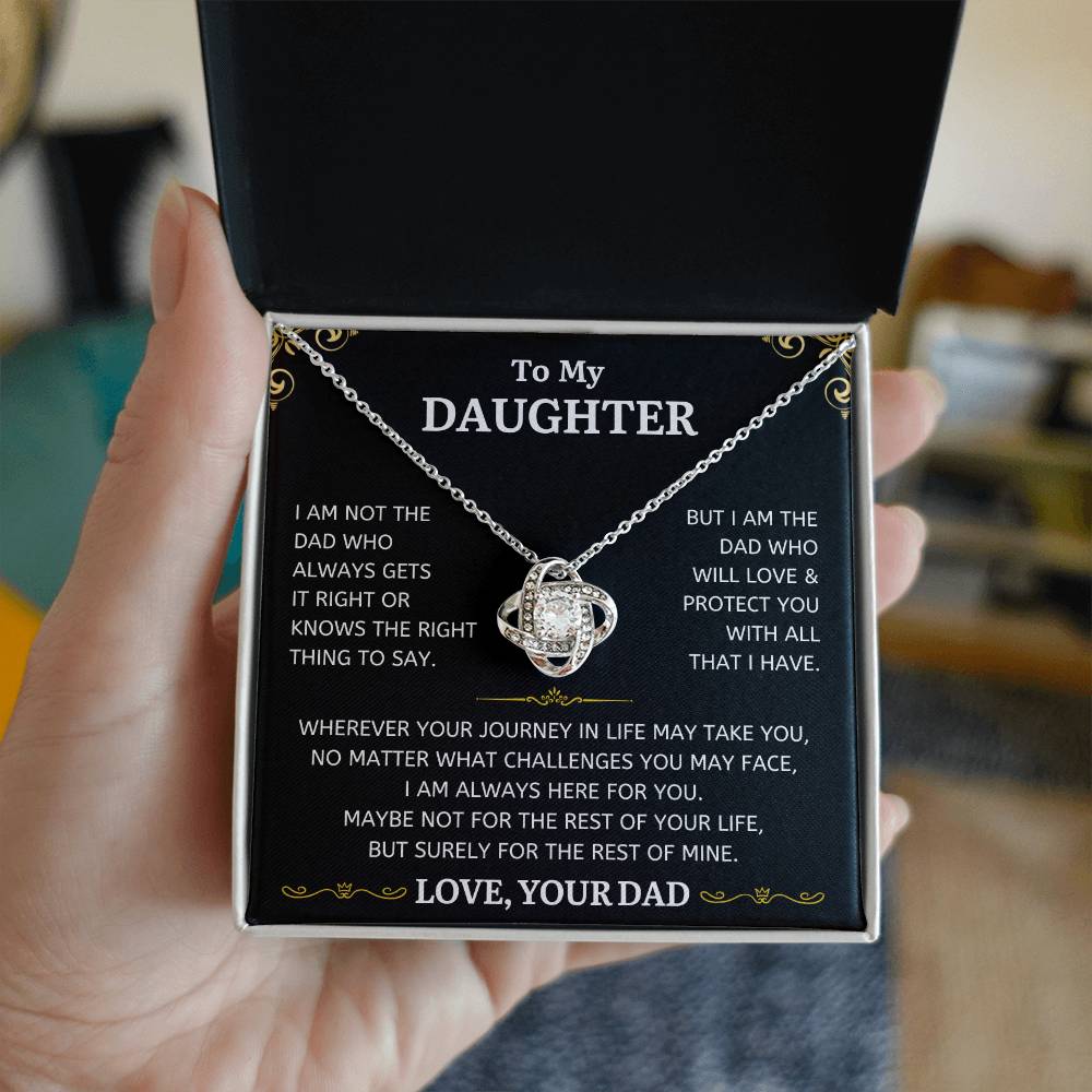 To My Daughter - I Am Not The Dad Who Always Gets It Right - Love Knot Necklace