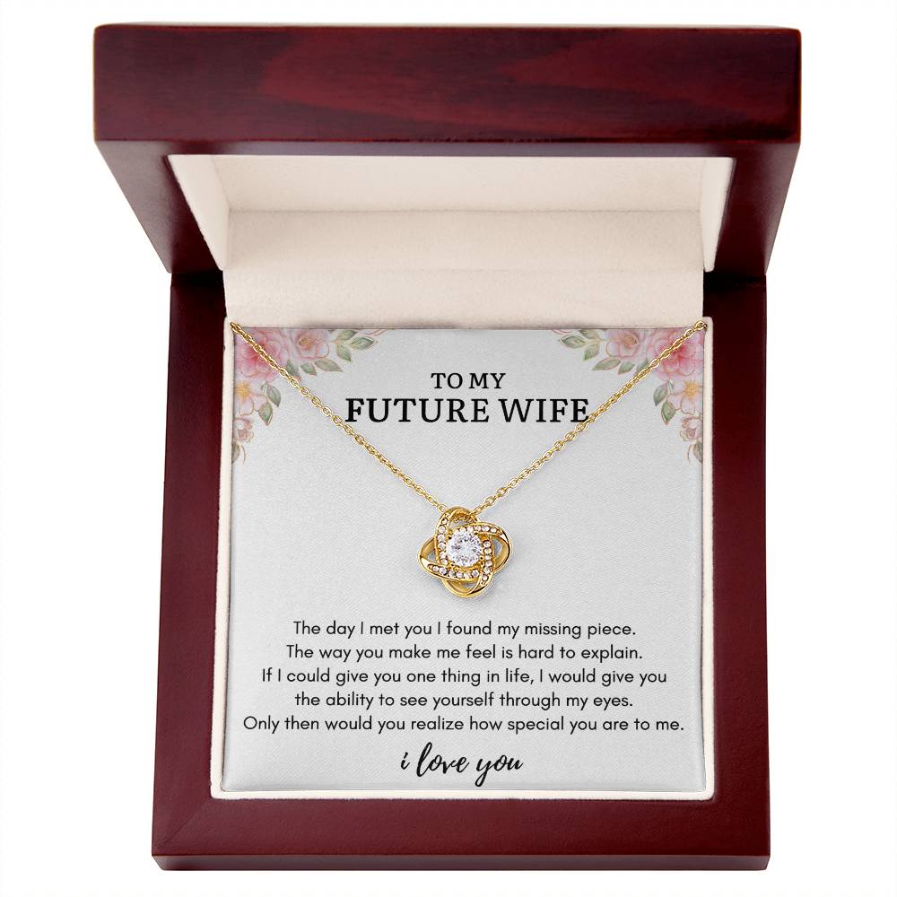 To My FUTURE WIFE - MISSING PIECE - Love Knot Necklace