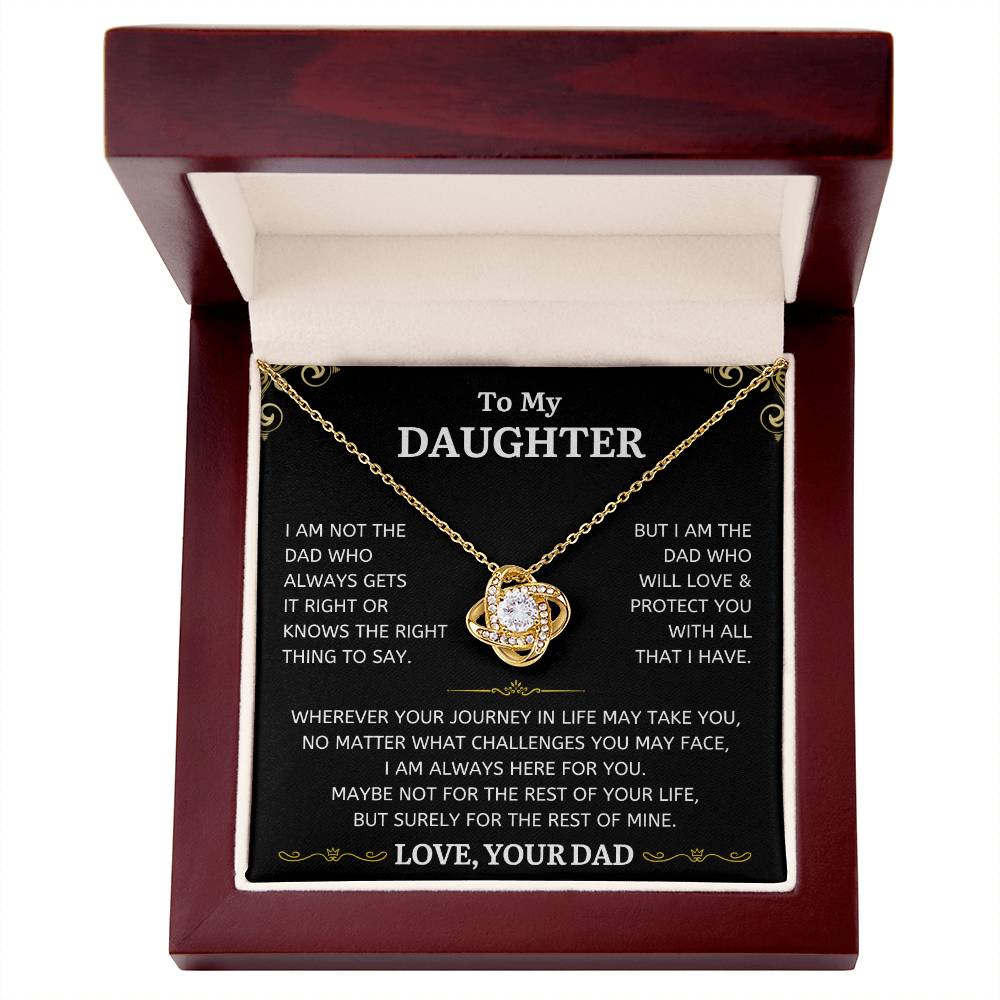 To My Daughter - I Am Not The Dad Who Always Gets It Right - Love Knot Necklace