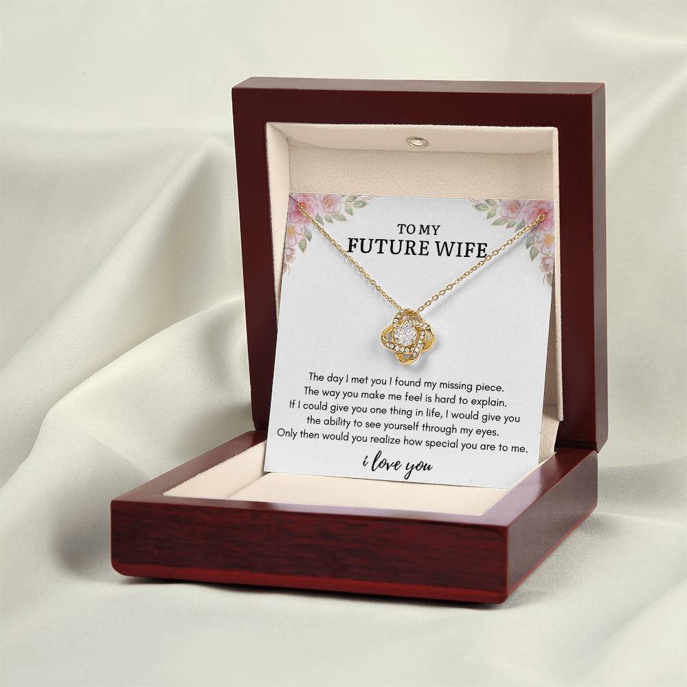To My FUTURE WIFE - MISSING PIECE - Love Knot Necklace