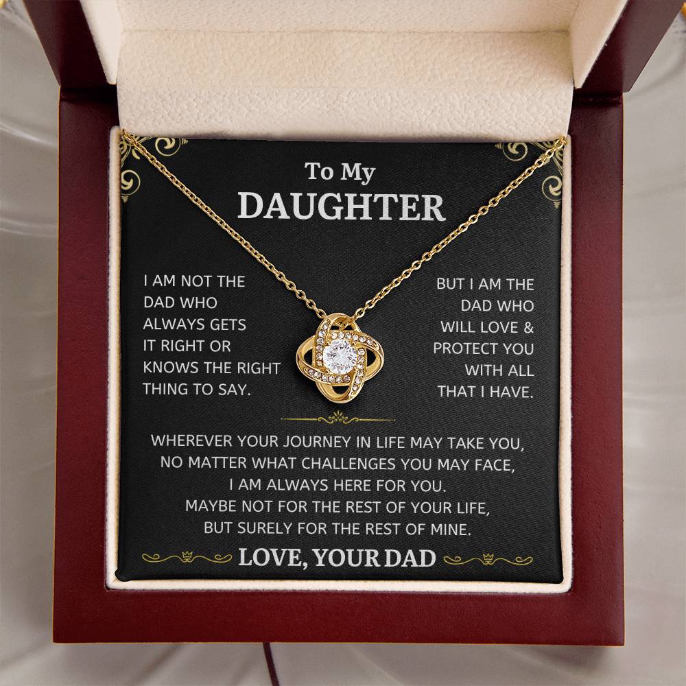 To My Daughter - I Am Not The Dad Who Always Gets It Right - Love Knot Necklace