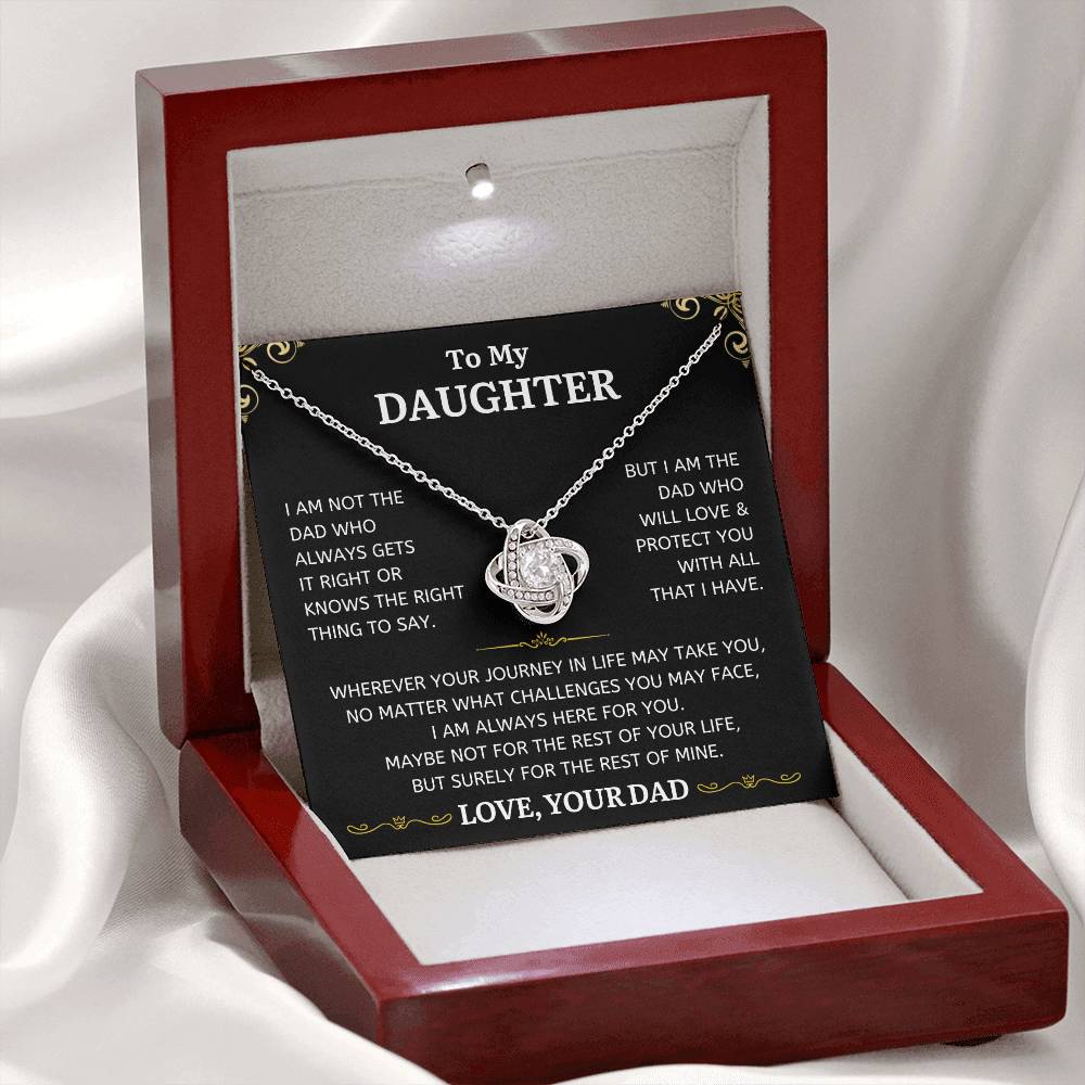 To My Daughter - I Am Not The Dad Who Always Gets It Right - Love Knot Necklace