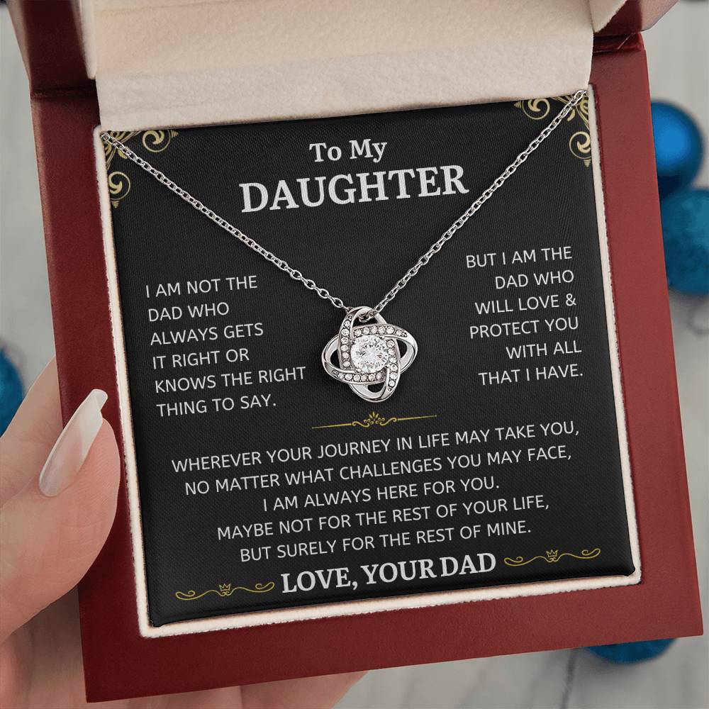 To My Daughter - I Am Not The Dad Who Always Gets It Right - Love Knot Necklace