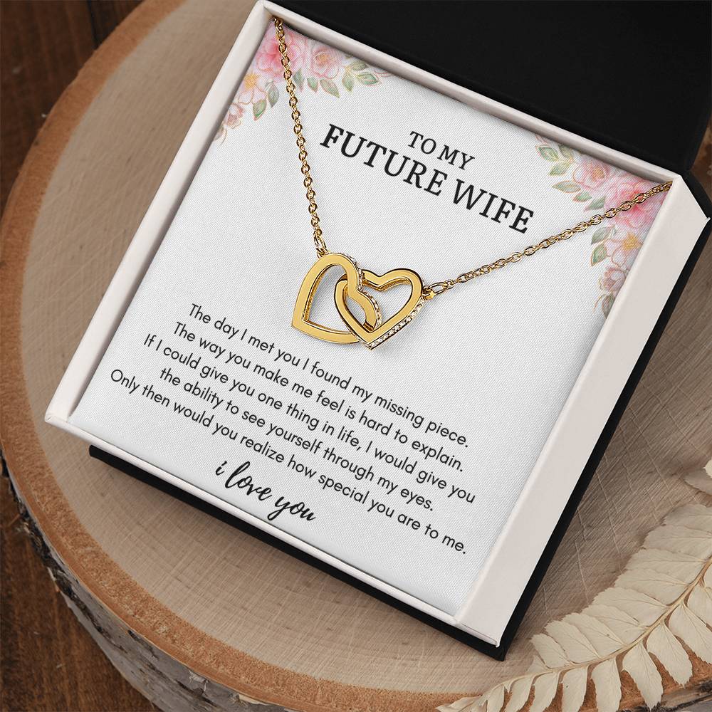 To My FUTURE WIFE - MY MISSING PIECE - Interlocking Heart Necklace
