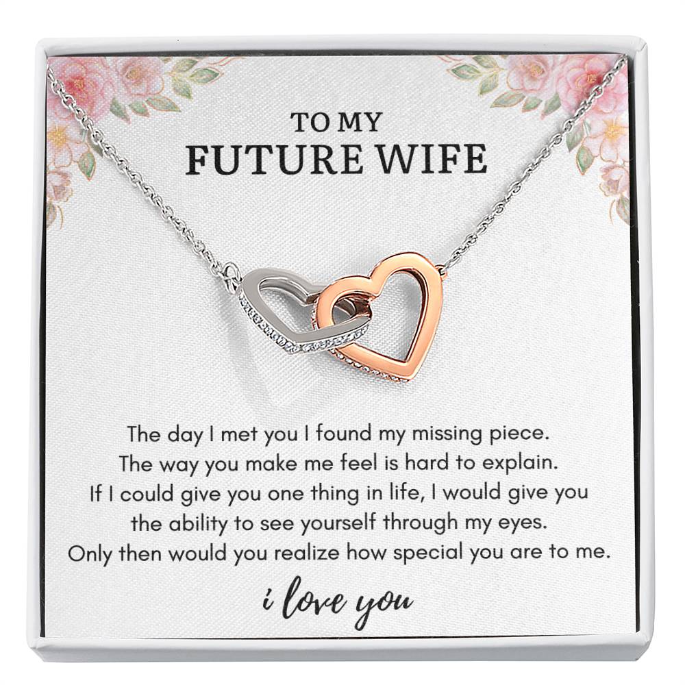 To My FUTURE WIFE - MY MISSING PIECE - Interlocking Heart Necklace
