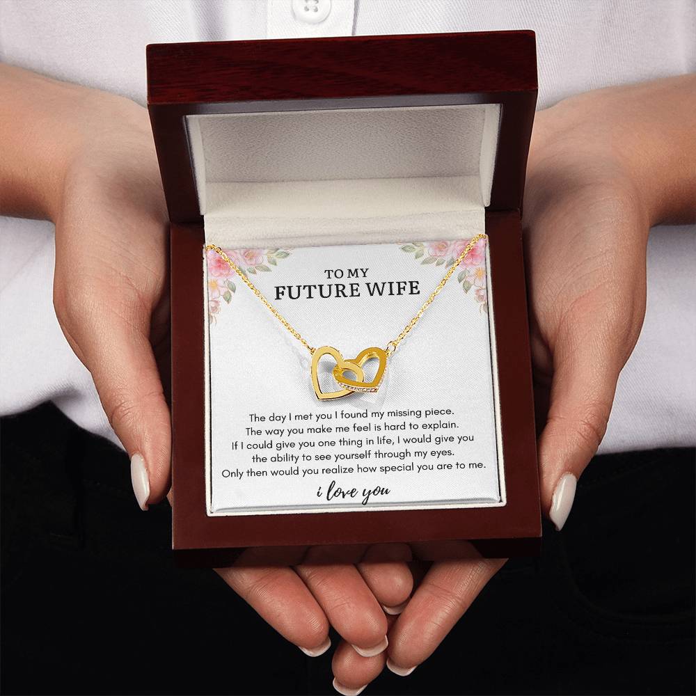 To My FUTURE WIFE - MY MISSING PIECE - Interlocking Heart Necklace