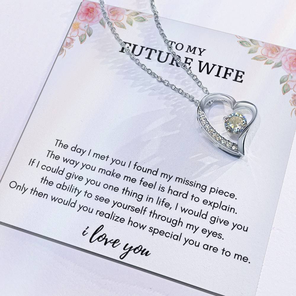 To My FUTURE WIFE - MISSING PIECE - Forever Heart Necklace