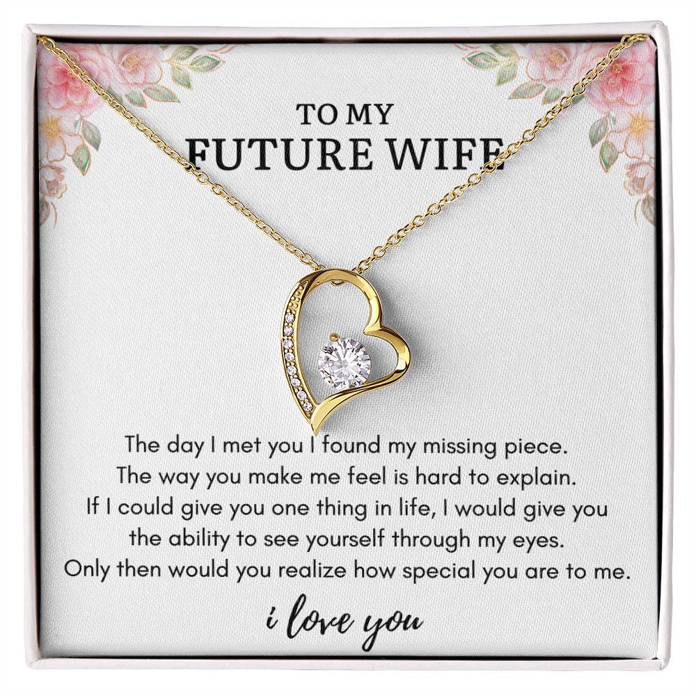 To My FUTURE WIFE - MISSING PIECE - Forever Heart Necklace