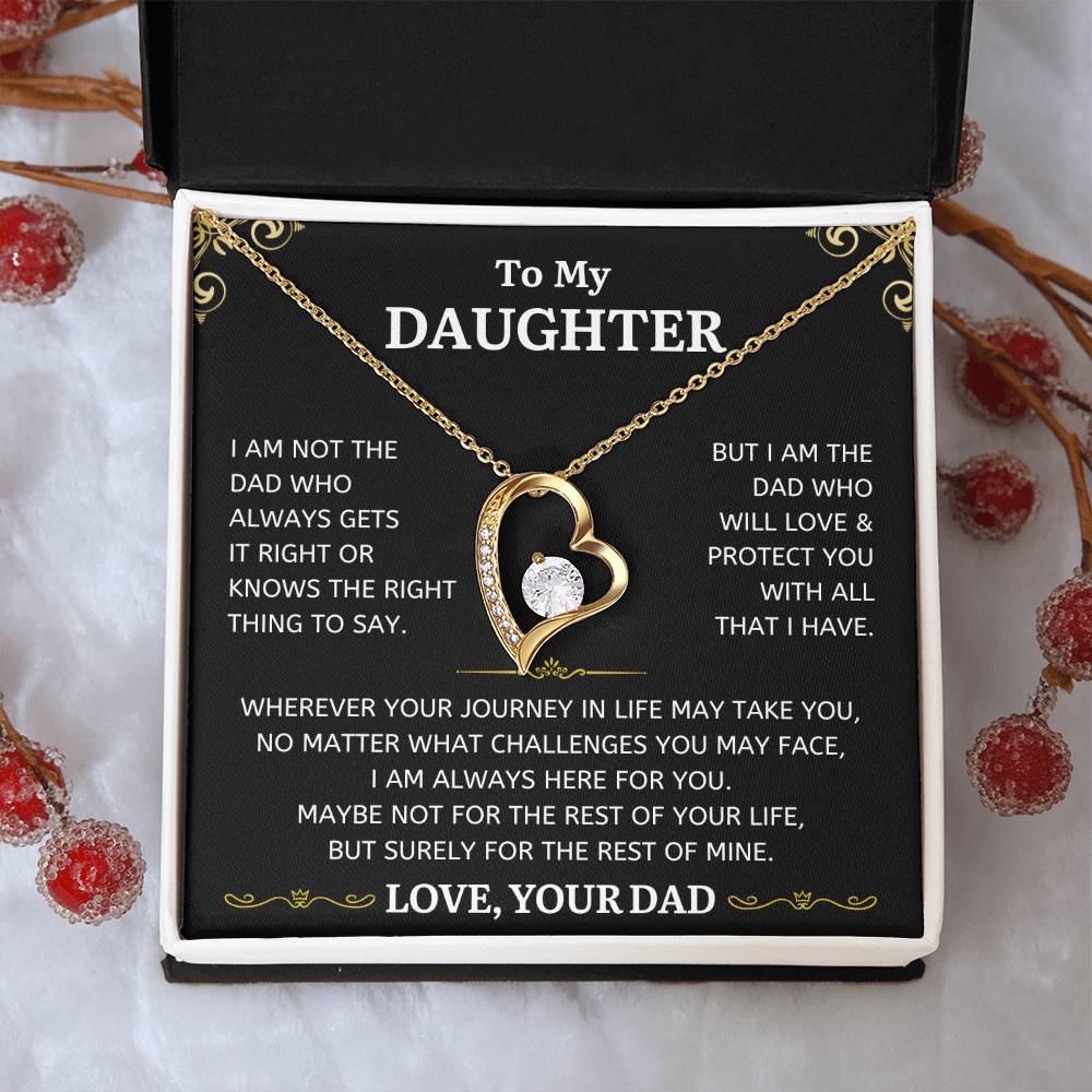 To My Daughter - I Am Not The Dad Who Always Gets It Right - Classic Heart Necklace
