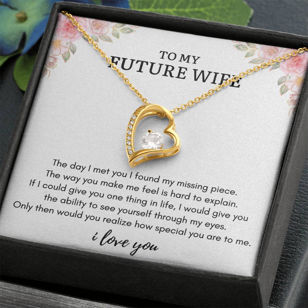 To My FUTURE WIFE - MISSING PIECE - Forever Heart Necklace