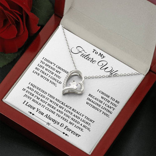 To My Future Wife - Can't Live Without You - Forever Heart Necklace