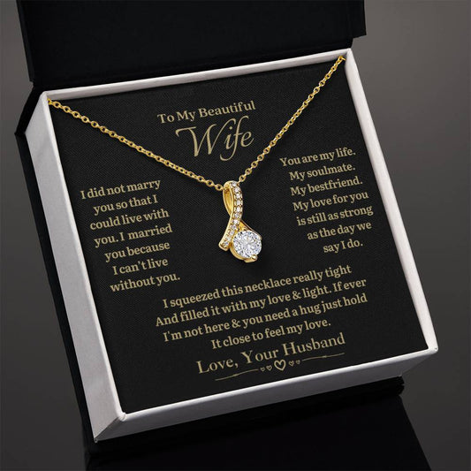 TO MY WIFE - Can't Live Without You - Alluring  Necklace (black background)