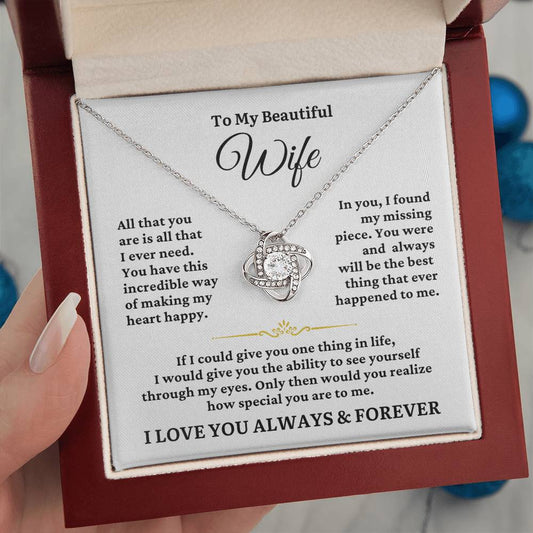 TO MY WIFE -  All I Ever Need - Love Knot Necklace