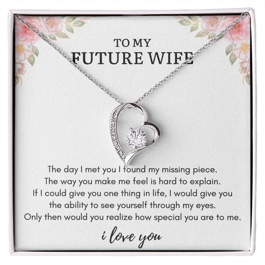 To My FUTURE WIFE - MISSING PIECE - Forever Heart Necklace